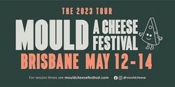 Banner image for MOULD: A Cheese Festival BRISBANE 2023