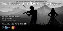 Banner image for TOM DOOLEY: A Wilkes County Legend... the road to Statesville