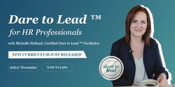 Banner image for Dare to Lead™ Program for HR Professionals by SynergyIQ - New Curriculum