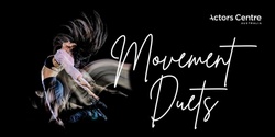 Banner image for ACA Presents : Movement Duets