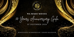 Banner image for WA STAGE SCHOOL - 50 Years Anniversary Gala