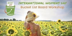 Banner image for International Womens Day Bucket List Board Workshop