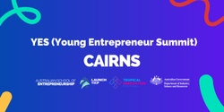 Banner image for The Cairns Young Entrepreneurs & STEM Challenge - Primary School