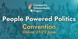 Banner image for People Powered Politics Convention
