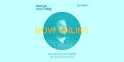 Banner image for NOW ONLINE: Writing for Designers Webinar