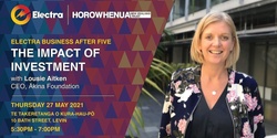 Banner image for Electra Business After Five - The Impact of Investment with Lousie Aitken
