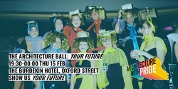 Banner image for Architecture with Pride | The Architecture Ball - Your Future