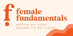 Banner image for Female Fundamentals- Mothers Day Event Geelong