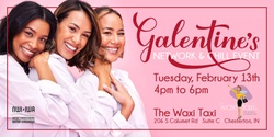 Banner image for Network & Chill: Galentine's Day Hosted by The Waxi Taxi