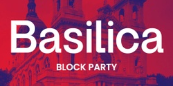Banner image for 2024 Basilica Block Party