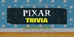 Banner image for Pixar Trivia - Peachtree Hotel