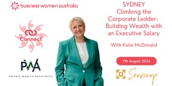 Banner image for Sydney: Climbing the Corporate Ladder:  Building Wealth with an Executive Salary
