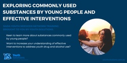 Banner image for Substances commonly used by young people and effective interventions