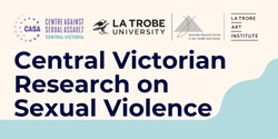 Banner image for Central Victorian Research on Sexual Violence