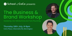 Banner image for The Business & Brand Workshop, presented by School of CoCo