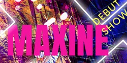 Banner image for MAXINE 
