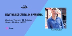 Banner image for How to Raise Capital During a Pandemic | Thu 22 Oct midday - 12:40pm