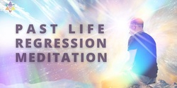 Banner image for IN PERSON | Past Life Regression Meditation