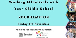 Banner image for Inclusive Education: Working Effectively with Your Child's School - ROCKHAMPTON