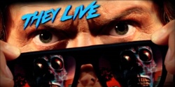Banner image for Terribly Good Cinema presents: They Live (1988)
