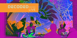 Banner image for DECODED__ LIVE