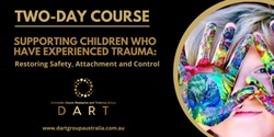 Banner image for Supporting children who have experienced trauma: Restoring Safety, Attachment and Control