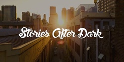Banner image for Stories After Dark 5 - Visual Storytelling 
