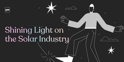 Banner image for Shining Light on the Solar Industry