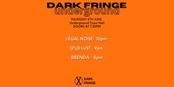 Banner image for DARK FRINGE UNDERGROUND - Thursday 8th June 
