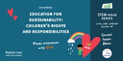 Banner image for STEM Hour: Connect, learn, grow - Education for sustainability: Children’s rights and responsibilities 