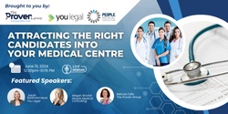 Banner image for Attracting The Right Candidates Into Your Medical Centre