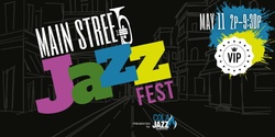 Banner image for 2024 Main Street Jazz Fest VIP Upgrade