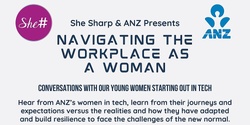 Banner image for She Sharp & ANZ: Navigating the Workplace as a Woman