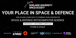 Banner image for Find your place in Space & Defence 🌟Calling all Computer Scientists & Software Engineers🌟
