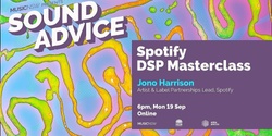 Banner image for Sound Advice DSP Masterclass – Spotify