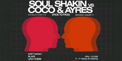 Banner image for DIVE Presents: SOUL SHAKIN vs COCO & AYRES (FACE 2 FACE)