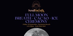 Banner image for Full Moon Breath, Cacao & Ice Ceremony