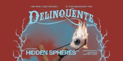 Banner image for Delinquente 10 Year Anniversary ft. Hidden Spheres - Bundjalung/Byron