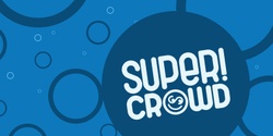 The Super Crowd, Inc., a PBC's banner