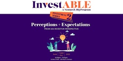 Banner image for InvestABLE Workshop Series - Perceptions & Expectations From an Investor Perspective