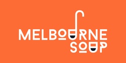 Banner image for Melbourne SOUP #4