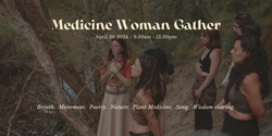 Banner image for Medicine Woman Gather