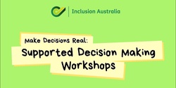 Banner image for Supported Decision Making Pilot Training Workshop - Online #3