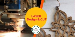 Banner image for Laser Design and Cut Course - 4 Weeks, West Auckland's RE: MAKER SPACE, Sundays 27 August - 17 September, 12pm - 2pm