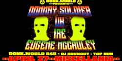 Banner image for DONK.WORLD PRESENT: DONNAY SOLDIER & EUGENE MCCAULEY