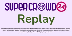 Banner image for SuperCrowd24 Replay