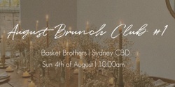 Banner image for August Brunch Club (1st Session) | Social Girls x Basket Brothers