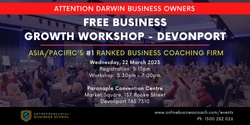 Banner image for Free Business Growth Workshop - Devonport (local time)