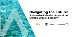 Banner image for Navigating the Future: Sustainable Fisheries and the Circular Economy