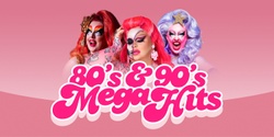 Banner image for 80s & 90s Drag Queen Show - Tweed Heads